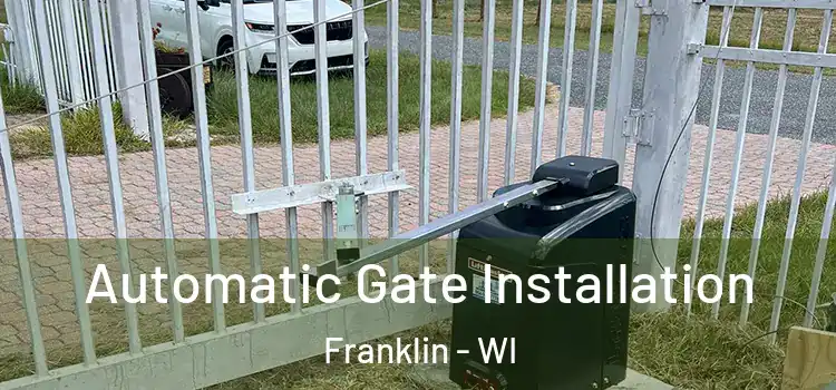 Automatic Gate Installation Franklin - WI