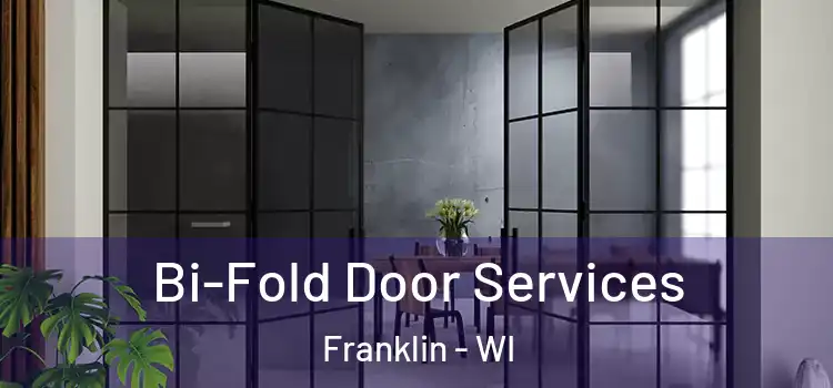 Bi-Fold Door Services Franklin - WI