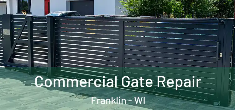Commercial Gate Repair Franklin - WI