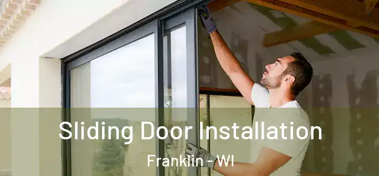 Sliding Door Installation Franklin - WI